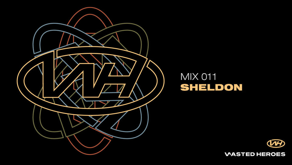 Wasted Heroes Guest Mix 011 : Sheldon